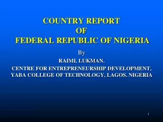 COUNTRY REPORT OF FEDERAL REPUBLIC OF NIGERIA