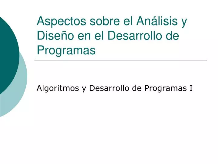 aspectos sobre el an lisis y dise o en el desarrollo de programas