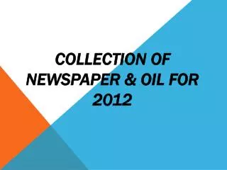 CollectION OF NEWSPAPER &amp; OIL for 2012