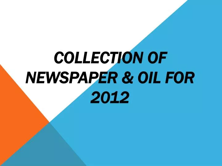 collection of newspaper oil for 2012