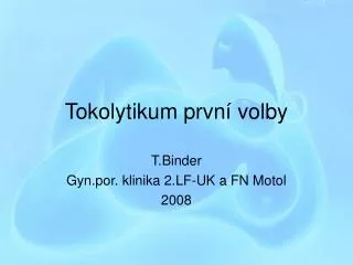 tokolytikum prvn volby