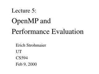 Lecture 5: OpenMP and Performance Evaluation