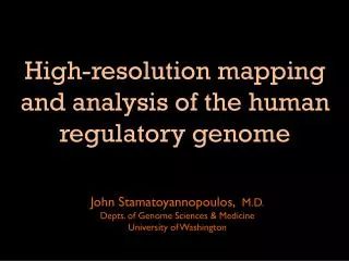 High-resolution mapping and analysis of the human regulatory genome