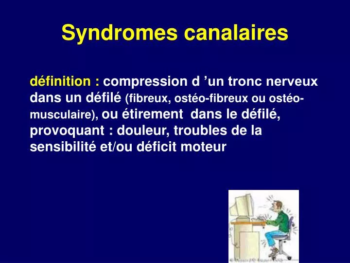syndromes canalaires