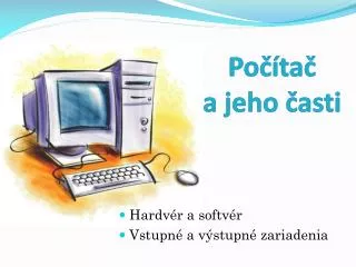 hardv r a softv r vstupn a v stupn zariadenia