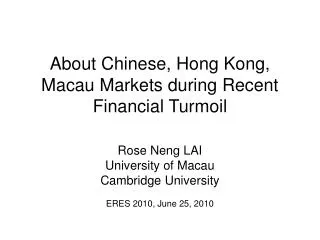 About Chinese, Hong Kong, Macau Markets during Recent Financial Turmoil