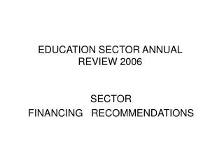 EDUCATION SECTOR ANNUAL REVIEW 2006