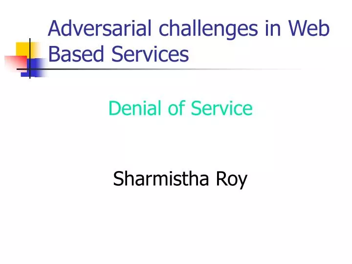 adversarial challenges in web based services