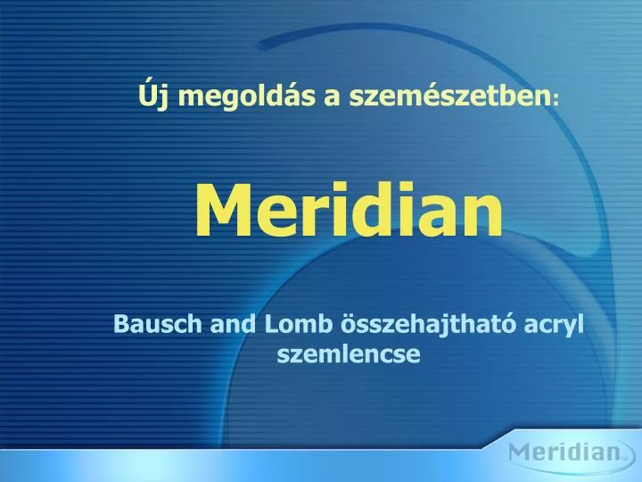 j megold s a szem szetben meridian bausch and lomb sszehajthat acryl szemlencse