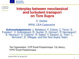 Interplay between neoclassical and turbulent transport on Tore Supra