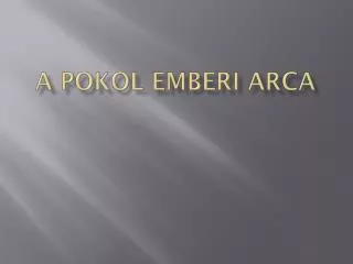 A pokol emberi arca