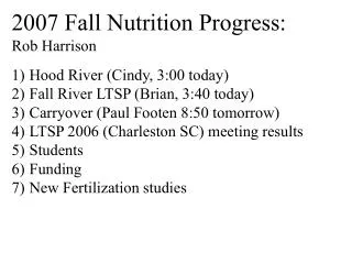 2007 Fall Nutrition Progress: Rob Harrison Hood River (Cindy, 3:00 today)