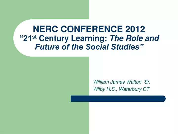 nerc conference 2012 21 st century learning the role and future of the social studies