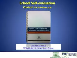School Self-evaluation Context (SSE Guidelines, p.8)