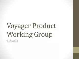 Voyager Product Working Group