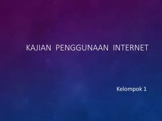 kajian penggunaan internet