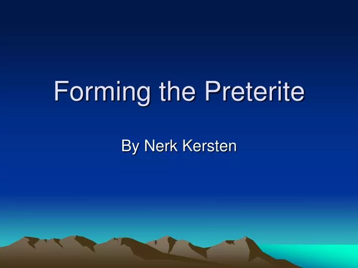 forming the preterite