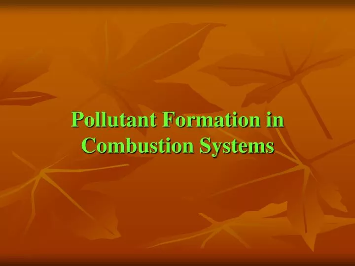 pollutant formation in combustion systems