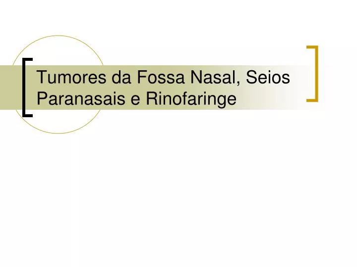 tumores da fossa nasal seios paranasais e rinofaringe