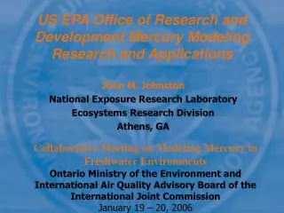 US EPA Office of Research and Development Mercury Modeling Research and Applications