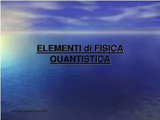 elementi di fisica quantistica