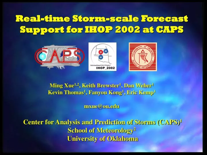 real time storm scale forecast support for ihop 2002 at caps