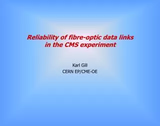 Reliability of fibre-optic data links in the CMS experiment