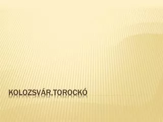 kolozsv r torock