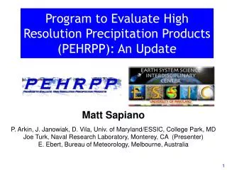 Program to Evaluate High Resolution Precipitation Products (PEHRPP): An Update