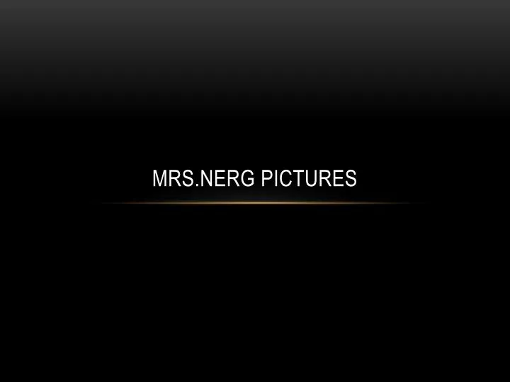 mrs nerg pictures