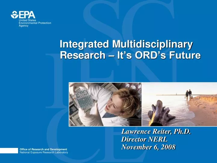 integrated multidisciplinary research it s ord s future