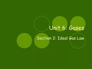 Unit 6: Gases