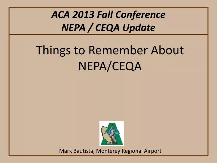 aca 2013 fall conference nepa ceqa update