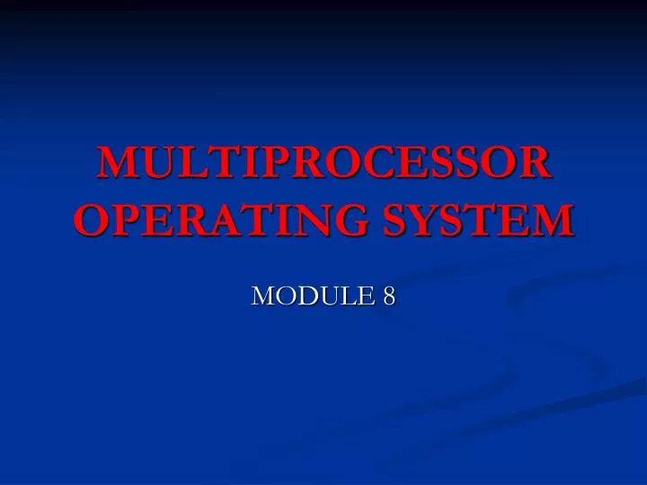 multiprocessor operating system