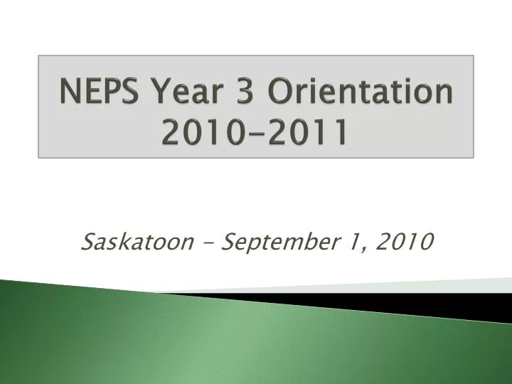 neps year 3 orientation 2010 2011
