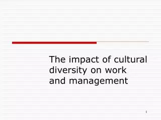 The impact of cultural diversity on work and management