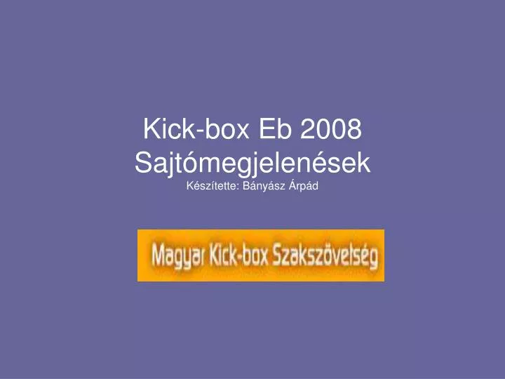 kick box eb 2008 sajt megjelen sek k sz tette b ny sz rp d