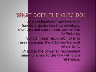 What does the VLRC do?