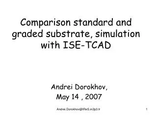 Comparison standard and graded substrate, simulation with ISE-TCAD