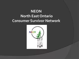 NEON North East Ontario Consumer Survivor Network