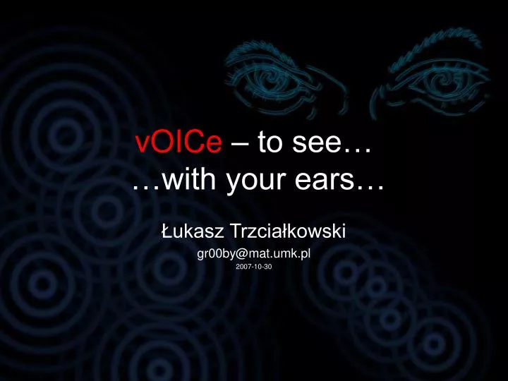 voice to see with your ears