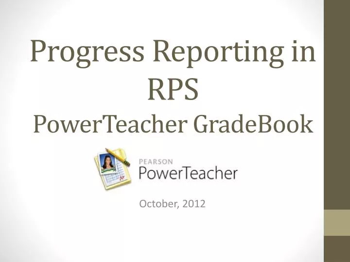 progress reporting in rps powerteacher gradebook