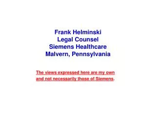 Frank Helminski Legal Counsel Siemens Healthcare Malvern, Pennsylvania