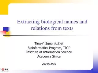 Extracting biological names and relations from texts