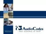 AudioCodes: Leading Voice-over-IP Innovations for Reliable Connections - slide 1