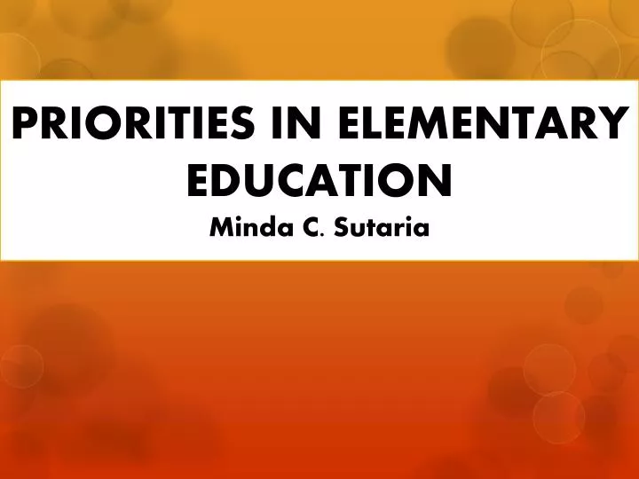 priorities in elementary education minda c sutaria