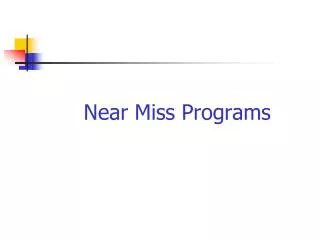 Near Miss Programs