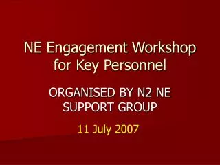 NE Engagement Workshop for Key Personnel