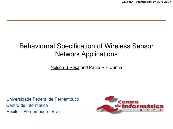 behavioural specification of wireless sensor network applications nelson s rosa and paulo r f cunha