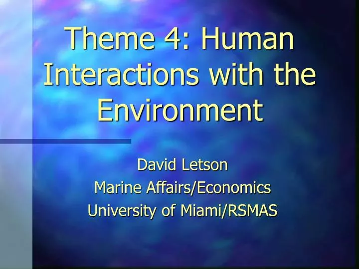 theme 4 human interactions with the environment